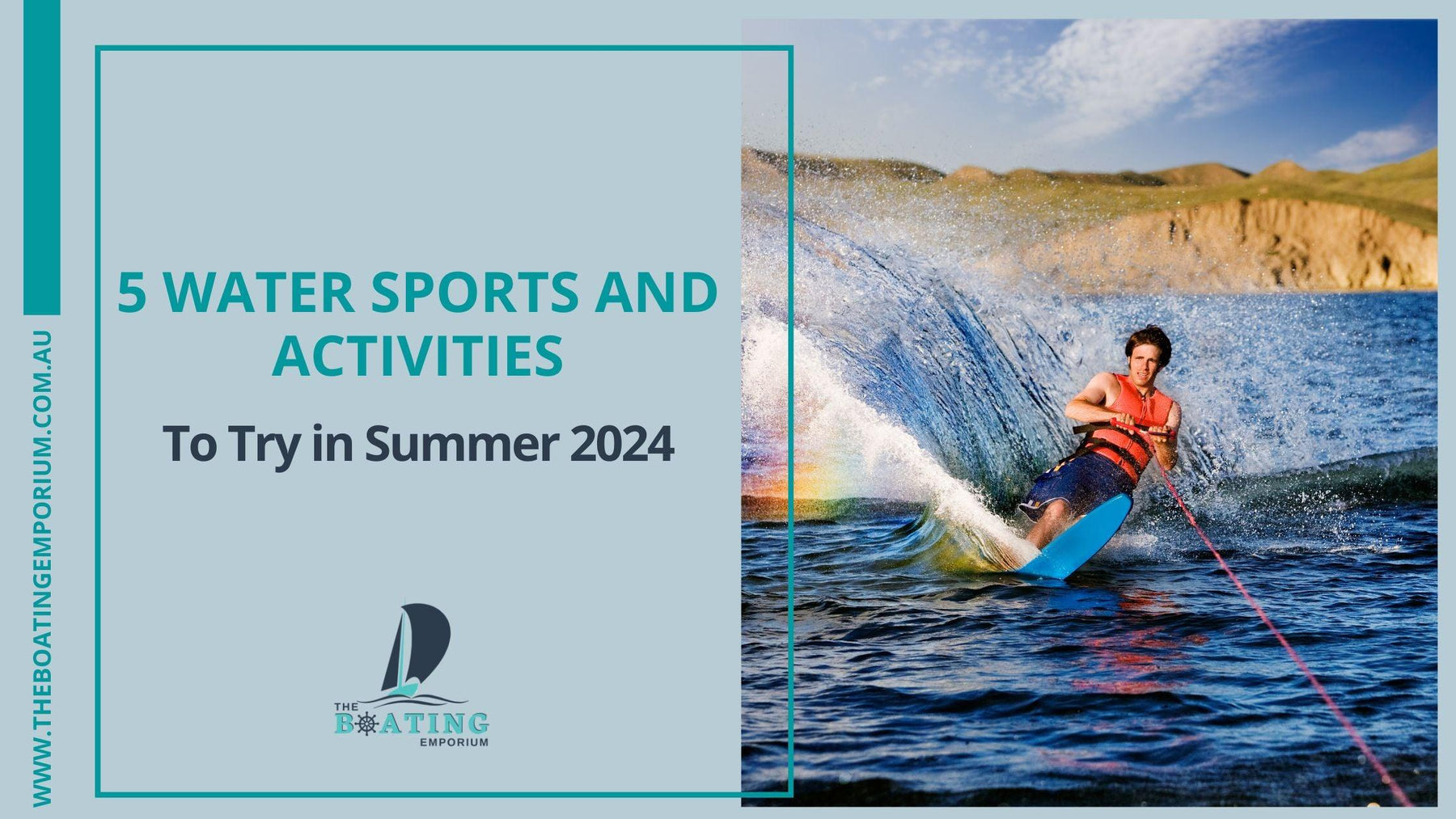 5 Water Sports and Activities to Try in Summer 2024 - The Boating Emporium